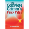 The Complete Grimm's Fairy Tales