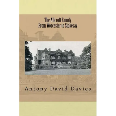 The Allcroft Family: From Worcester to Stokesay