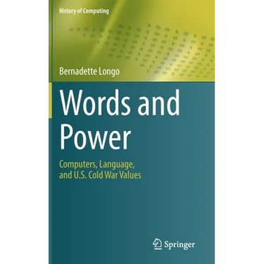 Words and Power: Computers, Language, and U.S. Cold War Values