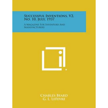Successful Inventions, V2, No. 10, July, 1937: A Magazine for Inventors and Manufacturers