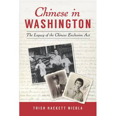 Chinese in Washington: The Legacy of the Chinese Exclusion ACT