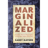 Marginalized: Southern Women Playwrights Confront Race, Region, and Gender