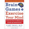 Brain Games to Exercise Your Mind: Protect Your Brain from Memory Loss and Other Age-Related Disorders: 90 Puzzles, Logic Riddles & Brain Teasers