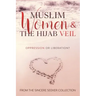 Muslim Women & The Hijab Veil: Oppression or Liberation?
