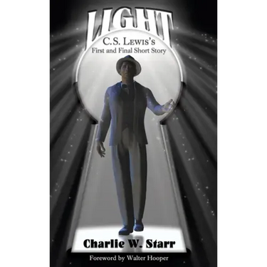 Light: C. S. Lewis's First and Final Short Story