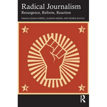 Radical Journalism: Resurgence, Reform, Reaction