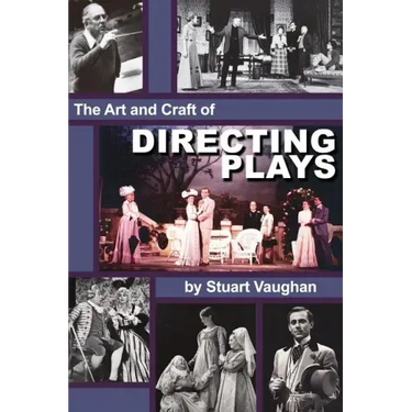 The Art and Craft of Directing Plays