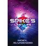 Spike's Last Life: The Power Crystal Chronicles
