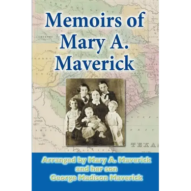 Memoirs of Mary A. Maverick