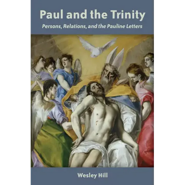 Paul and the Trinity: Persons, Relations, and the Pauline Letters