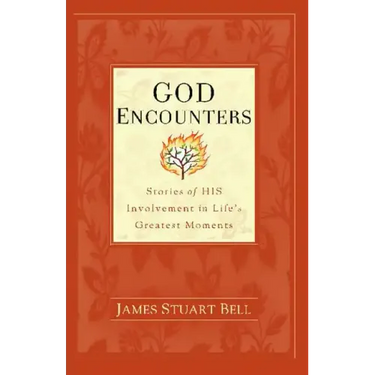 God Encounters: Stories of HIS Involvement in Life's Greatest Moments