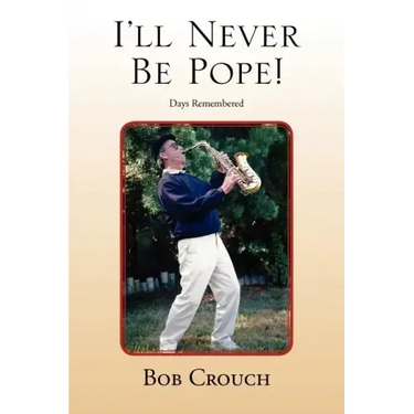 I'll Never Be Pope!