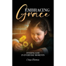 Embracing Grace: Finding God in Everyday Moments