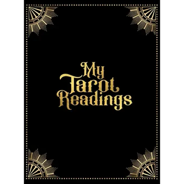 My Tarot Readings: A Journal To Track Insights And Interpretations From Your Tarot Practice