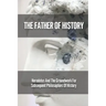 The Father Of History: Herodotus And The Groundwork For Subsequent Philosophies Of History: Analytical Philosophy Of History
