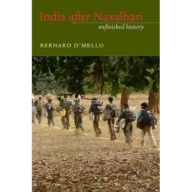 India After Naxalbari: Unfinished History