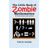 The Little Book of Zombie Mathematics: 25 Zombie-based Maths Problems