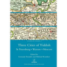 Three Cities of Yiddish: St Petersburg, Warsaw and Moscow