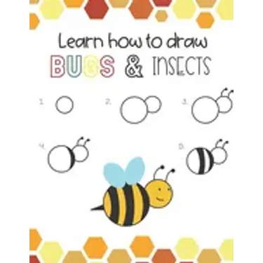Learn How to Draw Insects and Bugs: Fun for boys and girls, Learn How to draw bumbe bees, butteflies, grasshopper, dragonflies and many more animals!