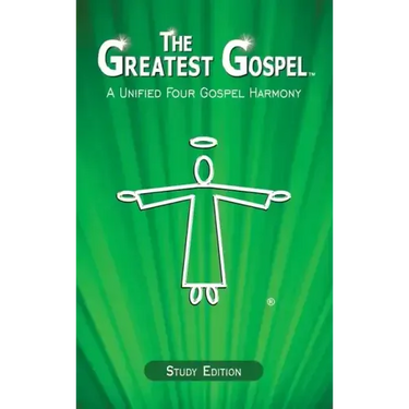 The Greatest Gospel: A Unified Four Gospel Harmony