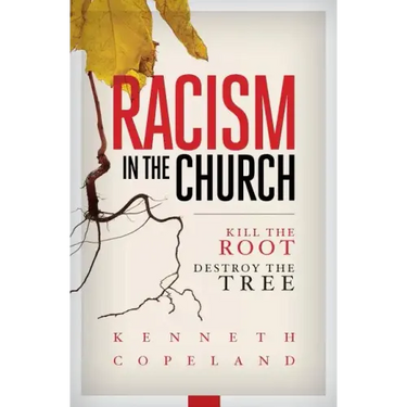 Racism in the Church; Kill the Root, Destroy the Tree