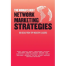 The World's Best Network Marketing Strategies