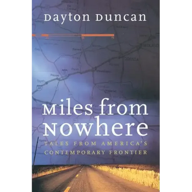 Miles from Nowhere: Tales from America's Contemporary Frontier