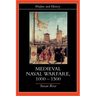 Medieval Naval Warfare 1000-1500