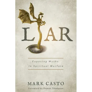 Liar: Exposing Myths In Spiritual Warfare