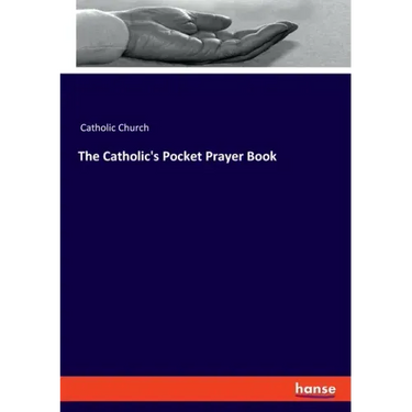 The Catholic's Pocket Prayer Book