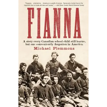 Fianna: A story every Canadian school child learns, but one conveniently forgotten in America.