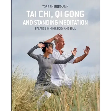 Tai Chi, Qi Gong and Standing Meditation: Balance in mind, body and soul