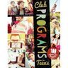 Club Programs for Teens: 100 Activities for the Entire Year