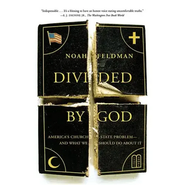 Divided by God: America's Church-State Problem--And What We Should Do about It