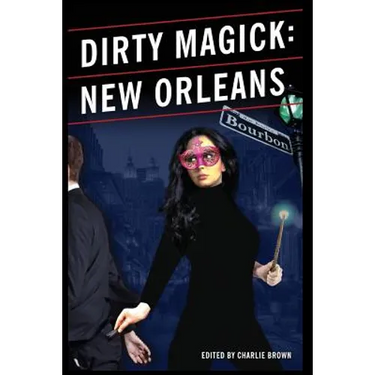 Dirty Magick: New Orleans