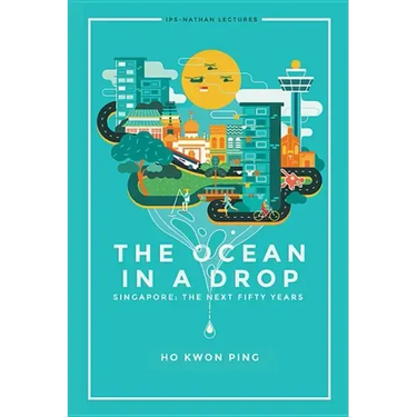 Ocean in a Drop, the - Singapore: The Next Fifty Years