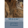 Meow!: Obedience with a Price