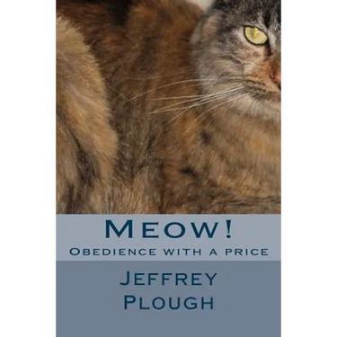 Meow!: Obedience with a Price