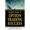 Simple Steps to Option Trading Success