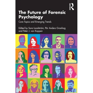 The Future of Forensic Psychology: Core Topics and Emerging Trends
