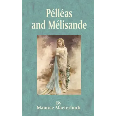 Pelleas and Melisande