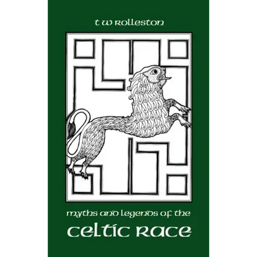 Myths and Legends of the Celtic Race