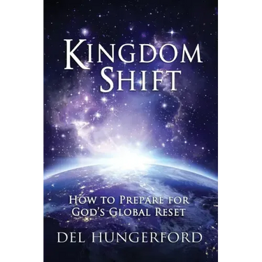 Kingdom Shift: How to Prepare for God's Global Reset