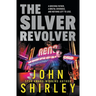 The Silver Revolver: A Western Crime Thriller