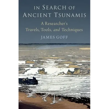 In Search of Ancient Tsunamis: A Researcher's Travels, Tools, and Techniques