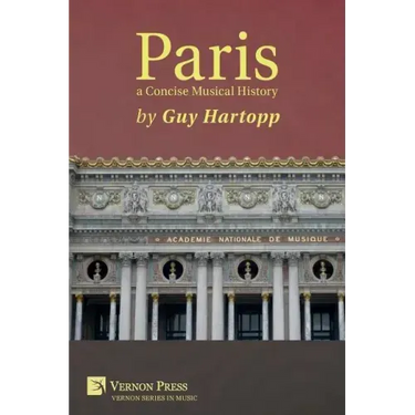 Paris, a Concise Musical History