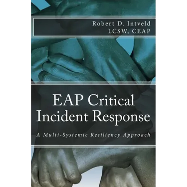 Eap Critical Incident Response: A Multi-Systemic Resiliency Approach