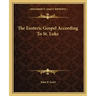 The Esoteric Gospel According to St. Luke