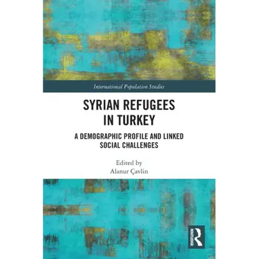 Syrian Refugees in Turkey: A Demographic Profile and Linked Social Challenges