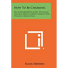 How To Be Charming: An Authoritative Guide To Social Success, Beauty, Grace, Health And Personal Magnetism